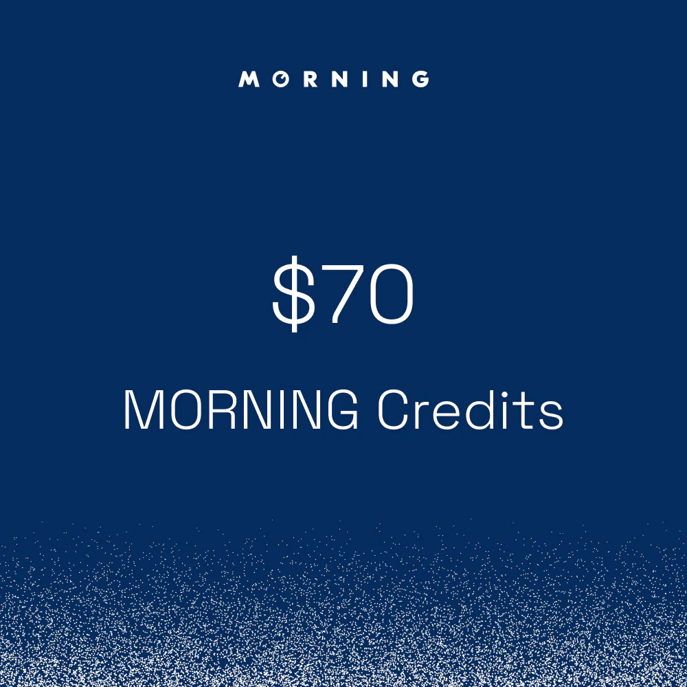 MORNING Credits ($70) (AU/NZ)
